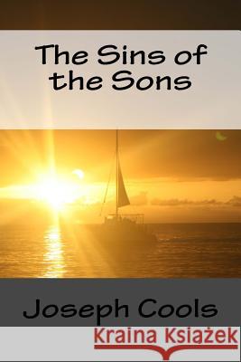 The Sins of the Sons Joseph Cools 9781492259503