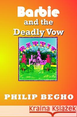 Barbie and the Deadly Vow Philip Begho 9781492261124