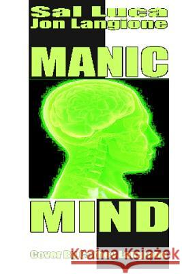 manic mind Langione, Jon 9781492262145 Createspace