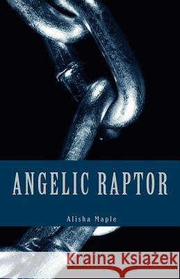 Angelic Raptor Alisha Maple 9781492266839