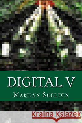 Digital V: David and Goliath computer companies battle to control new technology Shelton, Marilyn Bramlet 9781492267324