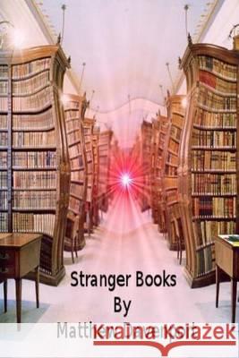 Stranger Books Matthew Davenport 9781492267812 Createspace