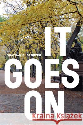 It Goes On Groberg, Jonathan P. 9781492270911