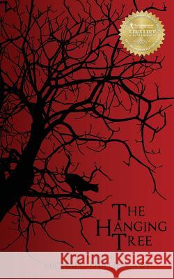 The Hanging Tree: A Novella Michael Phillip Cash 9781492274513