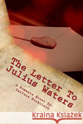 The Letter To Julius Waters Nicholson, Darlene 9781492277767