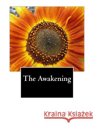 The Awakening Kate Chopin 9781492280033