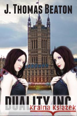 Duality Inc. J. Thomas Beaton 9781492284901 Createspace