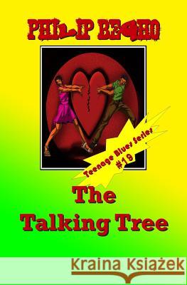 The Talking Tree: Teenage Blues Series Philip Begho 9781492285298 Createspace