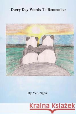 Every Day Words To Remember: Every Day Words To Remember Ngan, Yen 9781492287414 Createspace