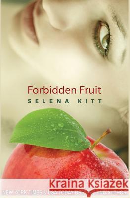 Forbidden Fruit Selena Kitt 9781492295174 Createspace