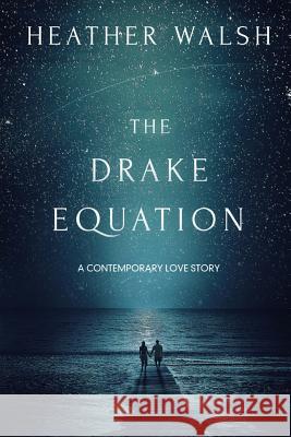 The Drake Equation Heather Walsh 9781492295310