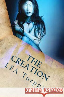 The Creation Turppa 9781492297109 Createspace