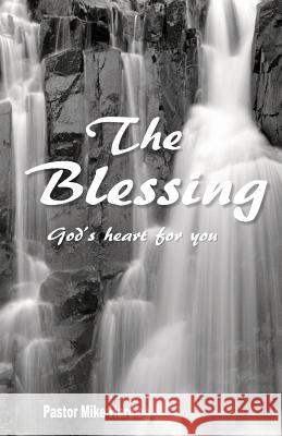 The Blessing MR Mike Harding 9781492297765 Createspace