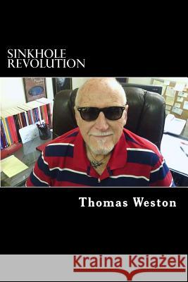 Sinkhole Revolution Thomas Weston 9781492299516 Createspace
