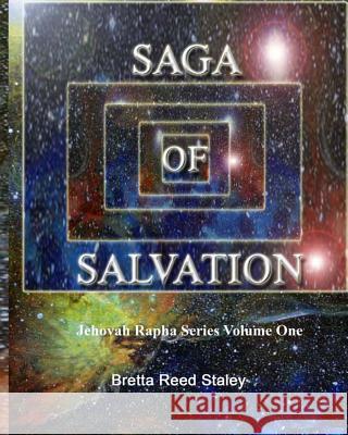 Saga of Salvation Bretta R. Staley 9781492300427 Createspace Independent Publishing Platform