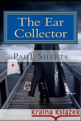 The Ear Collector: Human Ears of Art MR Paul T. Sheet 9781492300816 Createspace