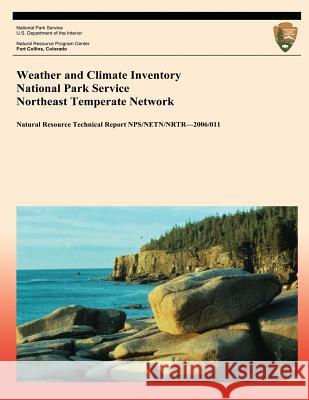 Weather and Climate Inventory National Park Service Northeast Temperate Network Christopher a. Davey Kelly T. Redmond David B. Simeral 9781492316930