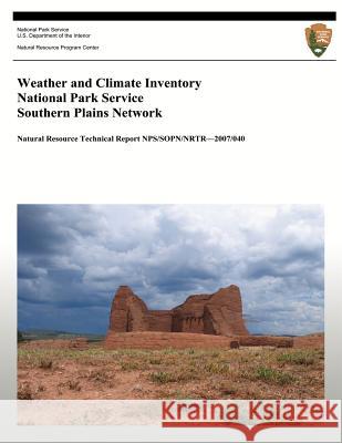 Weather and Climate Inventory National Park Service Southern Plains Network Christopher a. Davey Kelly T. Redmond David B. Simeral 9781492318859