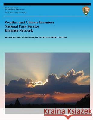 Weather and Climate Inventory National Park Service Klamath Network Christopher a. Davey Kelly T. Redmond David B. Simeral 9781492319139