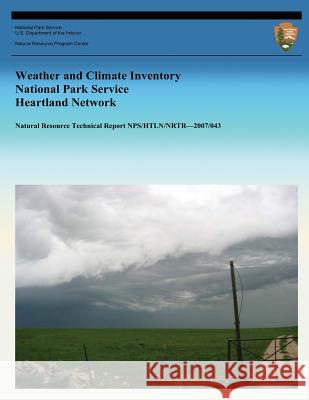 Weather and Climate Inventory National Park Service Heartland Network Christopher a. Davey Kelly T. Redmond David B. Simeral 9781492319382 Createspace