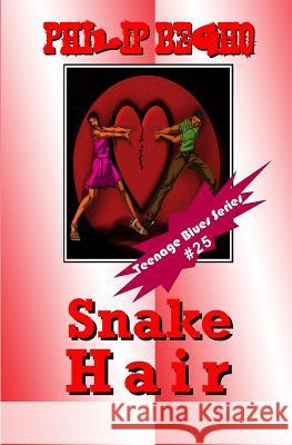 Snake Hair: Teenage Blues Series Philip Begho 9781492321798 Createspace