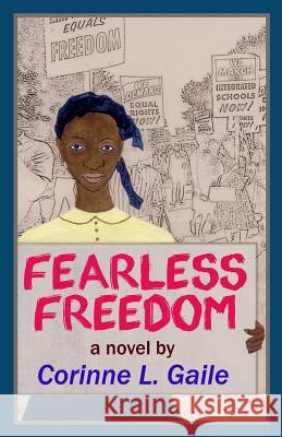 Fearless Freedom Corinne L. Gaile 9781492322719