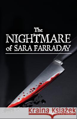 The Nightmare of Sara Farraday Annette Reid 9781492326755 Createspace