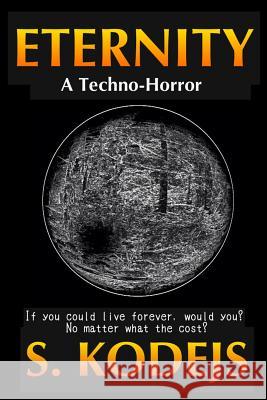 Eternity S. Kodejs 9781492328551 Createspace