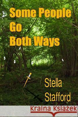 Some People Go Both Ways Stella Stafford 9781492329527 Createspace