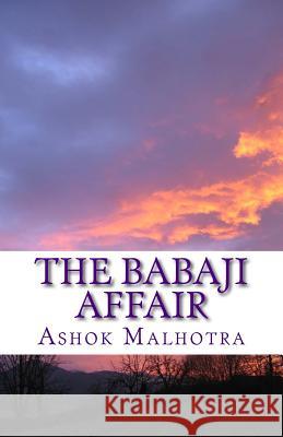 The Babaji Affair Dr Ashok Malhotra 9781492329558