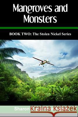 Mangroves and Monsters Sharon Cupp Pennington 9781492329886