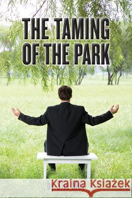 The Taming of the Park Sim Moy 9781492331643 Createspace