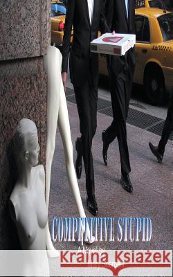 Competitive Stupid Mary Scarpelli 9781492332015 Createspace