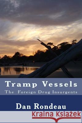 Tramp Vessels Dan Rondeau 9781492332268