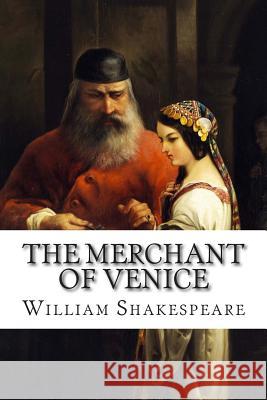 The Merchant of Venice William Shakespeare 9781492334620 Createspace