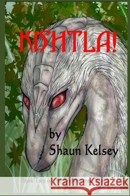 Kishtla! Shaun Kelsey 9781492337768