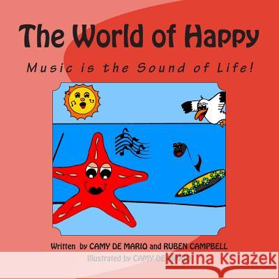 The World of Happy: Music is the Sound of Life! Campbell, Ruben 9781492338673 Createspace