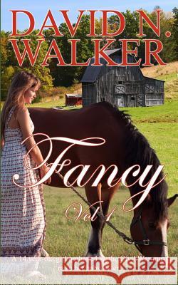 Fancy Vol 1 MR David N. Walker 9781492341673 Createspace