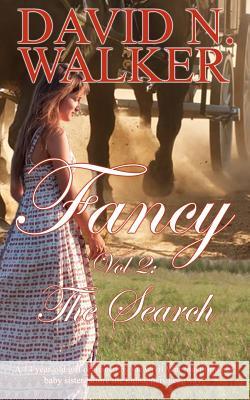 Fancy Vol 2: The Search MR David N. Walker 9781492341741 Createspace