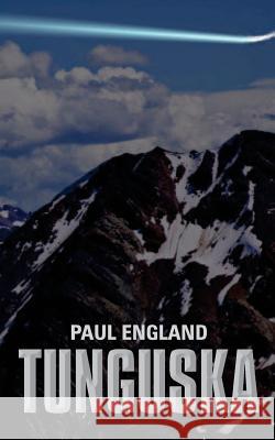 Tunguska Paul England 9781492344896 Createspace