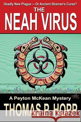 The Neah Virus Thomas P. Hopp 9781492347347 Createspace