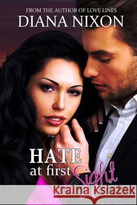 Hate at First Sight Diana Nixon 9781492347767 Createspace