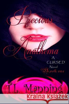 Precious Anathema T. L. Manning 9781492350828 Createspace