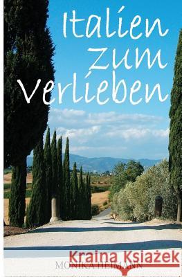 Italien zum Verlieben Heimann, Monika 9781492354734