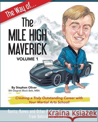 The Way of the Mile High Maverick Stephen Olive 9781492357360 Createspace