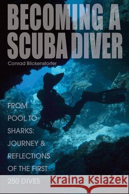 Becoming a Scuba Diver Conrad H. Blickenstorfer 9781492363286 Createspace