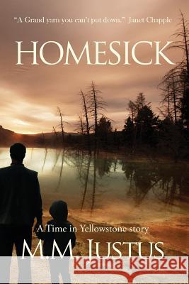 Homesick M. M. Justus 9781492364597 Createspace