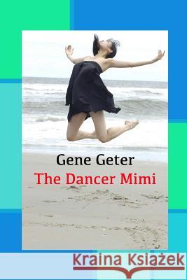 The Dancer Mimi Gene Geter 9781492367819