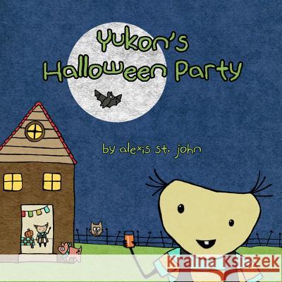 Yukon's Halloween Party Alexis S Alexis S 9781492368311 Createspace