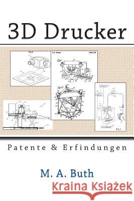 3D Drucker: Patente und Erfindungen Buth, M. A. 9781492369790 Frommer's